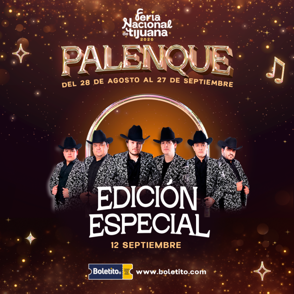 edición especial palenque tijuana 2026